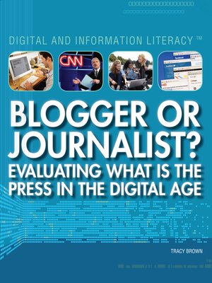 cover image of Blogger or Journalist? Evaluating What Is the Press in the Digital Age